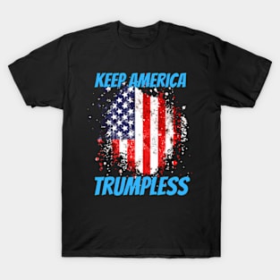 Keep America Trumpless ny -Trump T-Shirt
